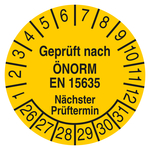 Pr&uuml;fplakette Gepr&uuml;ft nach &Ouml;NORM EN 15635 N&auml;chster Pr&uuml;ftermin Gelb