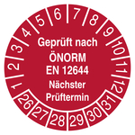 Pr&uuml;fplakette Gepr&uuml;ft nach &Ouml;NORM EN 12644 N&auml;chster Pr&uuml;ftermin Rot