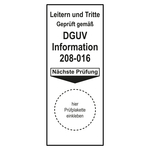 Grundplakette Leitern und Tritte Gepr&uuml;ft gem&auml;&szlig; DGUV Information 208-016 N&auml;chste Pr&uuml;fung Wei&szlig;