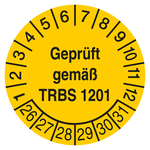 Pr&uuml;fplakette Gepr&uuml;ft gem&auml;&szlig; TRBS 1201 Gelb