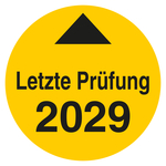 Pr&uuml;fplakette Letzte Pr&uuml;fung mit Pfeil und Jahr 2029 Gelb Dokumentenfolie &Oslash; 60 mm 4 St&uuml;ck/Bogen